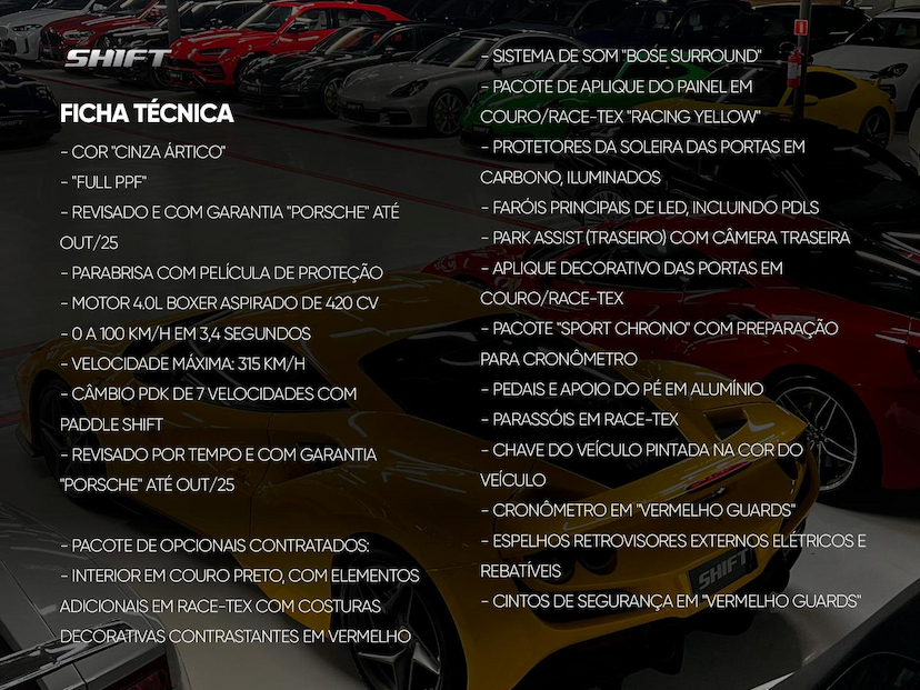 Foto do veículo PORSCHE 718  CAYMAN GT4 4.0 420CV 2023 2.135 KM 925.000,00